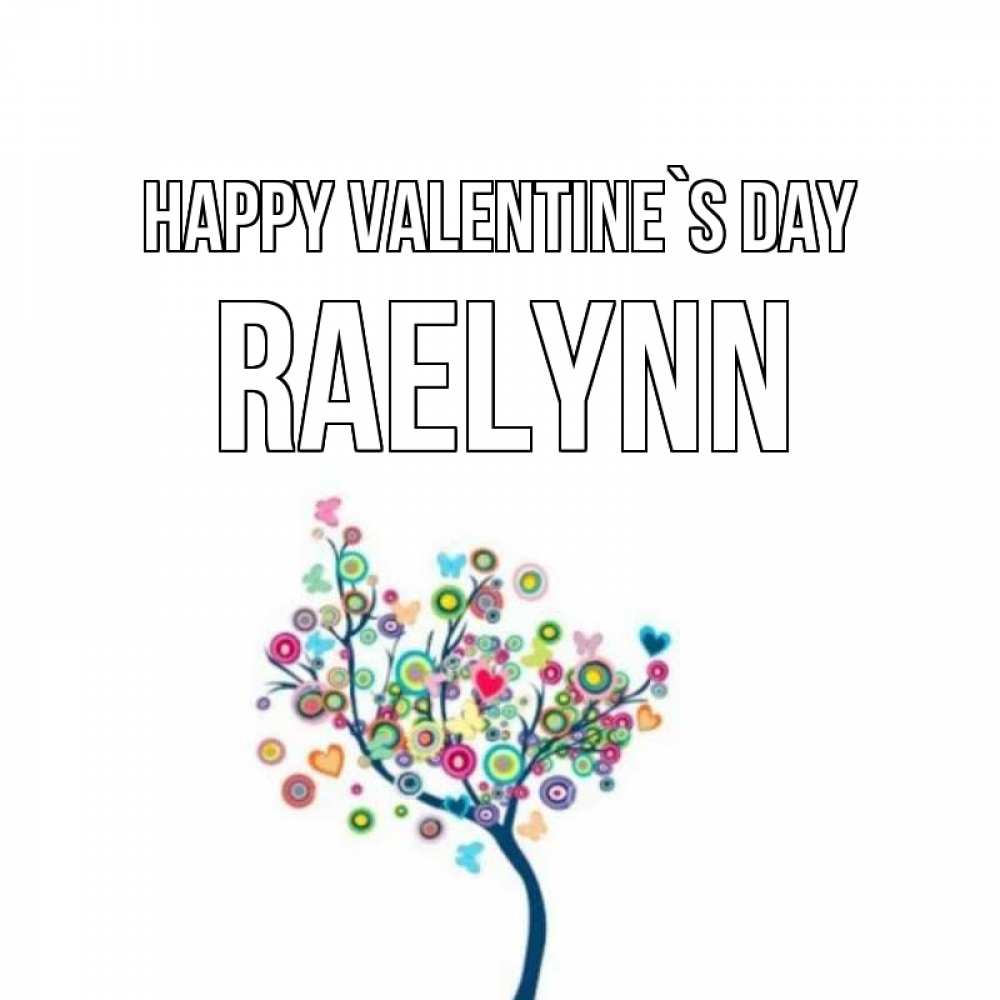 Greetings card с именем, Raelynn Happy Valentine`s Day дерево на валентинке Greetings with text for free download 